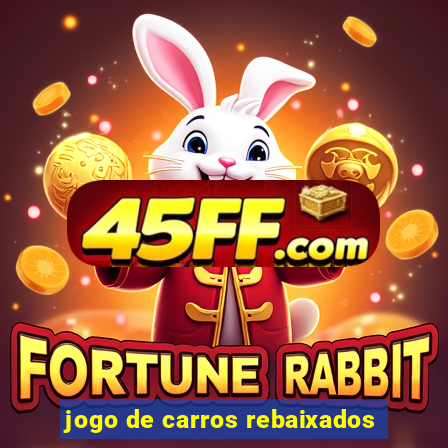 jogo de carros rebaixados